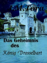 Das Geheimnis des  König Drosselbart - J.M. Tora