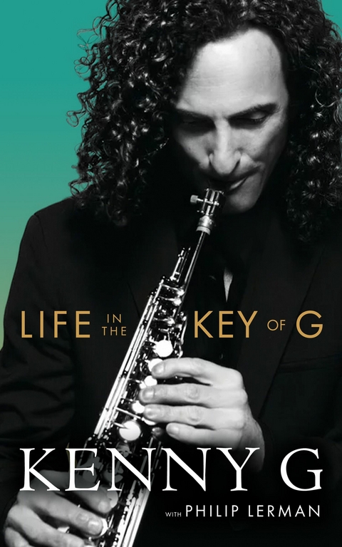 Life in the Key of G -  Kenny G,  Philip Lerman