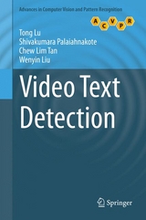 Video Text Detection -  Wenyin Liu,  Tong Lu,  Shivakumara Palaiahnakote,  Chew Lim Tan