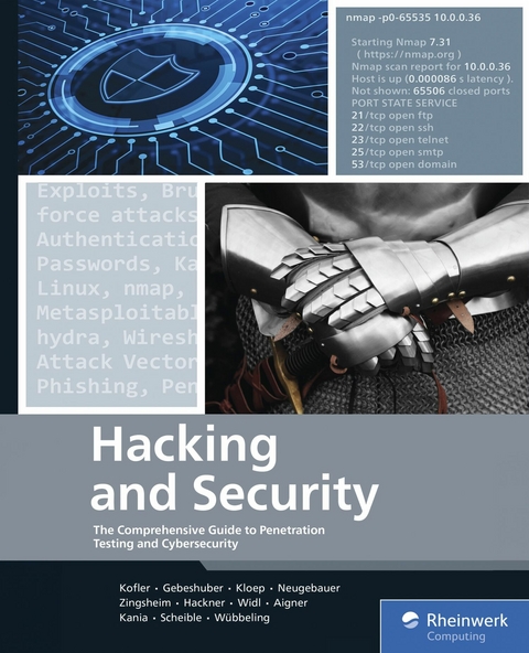 Hacking and Security - Inc Publishing, Michael Kofler, Klaus Gebeshuber, Peter Kloep, Frank Neugebauer, André Zingsheim, Thomas Hackner, Markus Widl, Roland Aigner, Stefan Kania, Tobias Scheible, Matthias Wübbeling