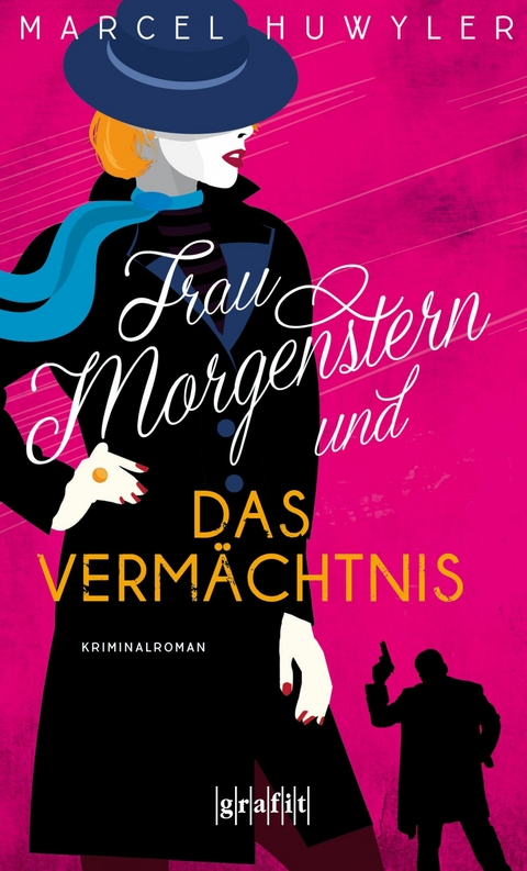 Frau Morgenstern und das Vermächtnis -  Marcel Huwyler