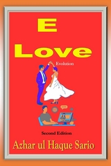 E Love Evolution: Second Edition - Azhar Ul Haque Sario