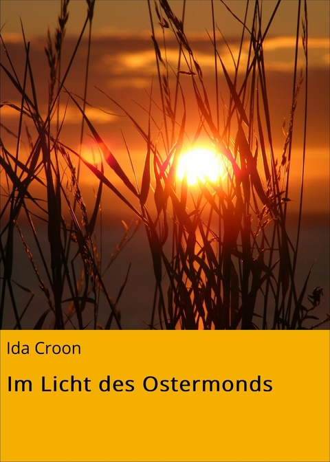 Im Licht des Ostermonds - Ida Croon