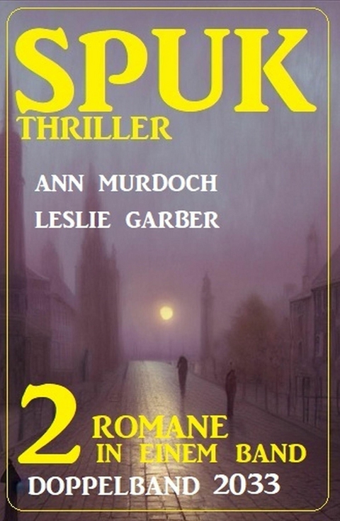 Spuk Thriller Doppelband 2033 -  Leslie Garber,  Ann Murdoch