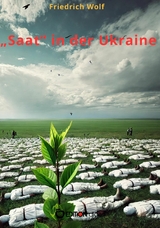 'Saat' in der Ukraine -  Friedrich Wolf