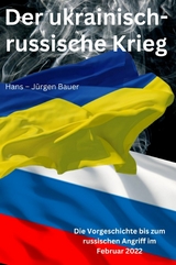 Der ukrainisch-russische Krieg - Hans-Jürgen Bauer