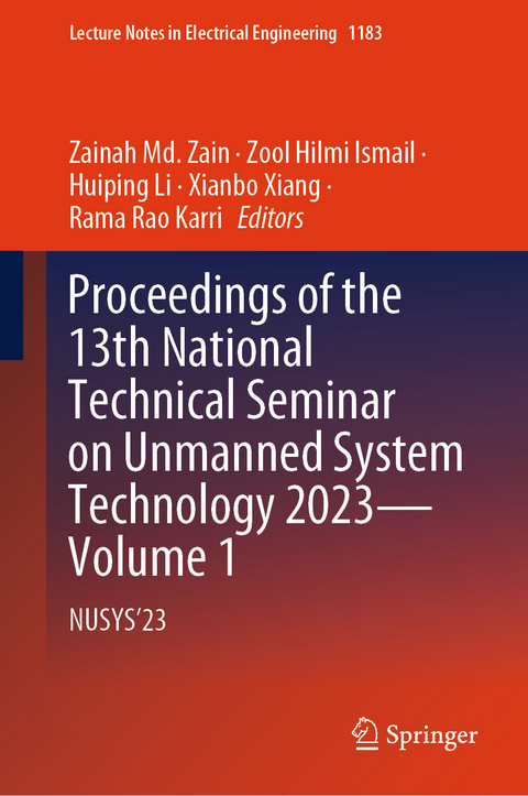 Proceedings of the 13th National Technical Seminar on Unmanned System Technology 2023—Volume 1 - 