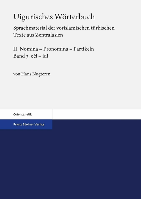 Uigurisches Wörterbuch. Sprachmaterial der vorislamischen türkischen Texte aus Zentralasien -  Hans Nugteren