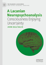 A Lacanian Neuropsychoanalysis -  John Dall'Aglio