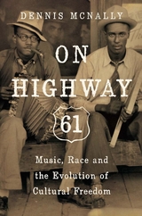 On Highway 61 -  Dennis McNally