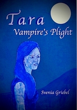 Tara - Vampire's Plight -  Svenia Griebel