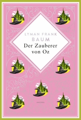 Lyman Frank Baum, Der Zauberer von Oz. Schmuckausgabe mit ...prägung - Lyman Frank Baum