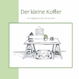 Der kleine Koffer - Magdalene Müller, Lisa Krech