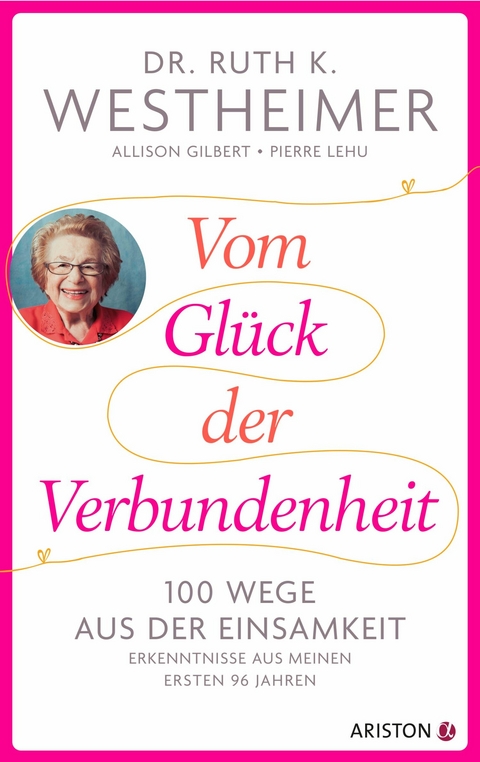 Vom Glück der Verbundenheit - Ruth K. Westheimer, Allison Gilbert, Pierre Lehu