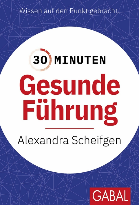 30 Minuten Gesunde Führung - Alexandra Scheifgen