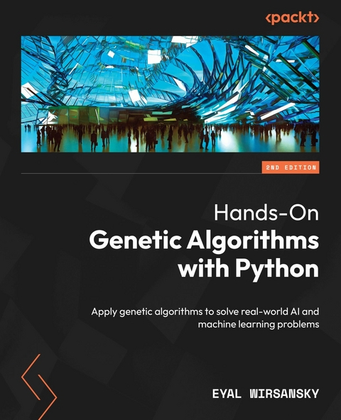 Hands-On Genetic Algorithms with Python -  Eyal Wirsansky