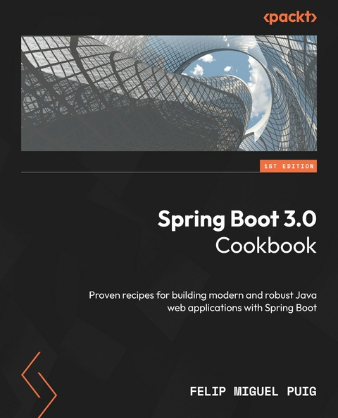 Spring Boot 3.0 Cookbook -  Felip Miguel Puig