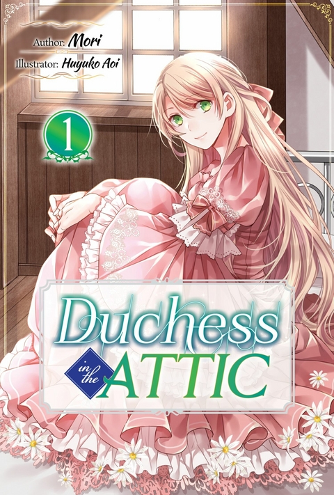 Duchess in the Attic: Volume 1 -  MORI