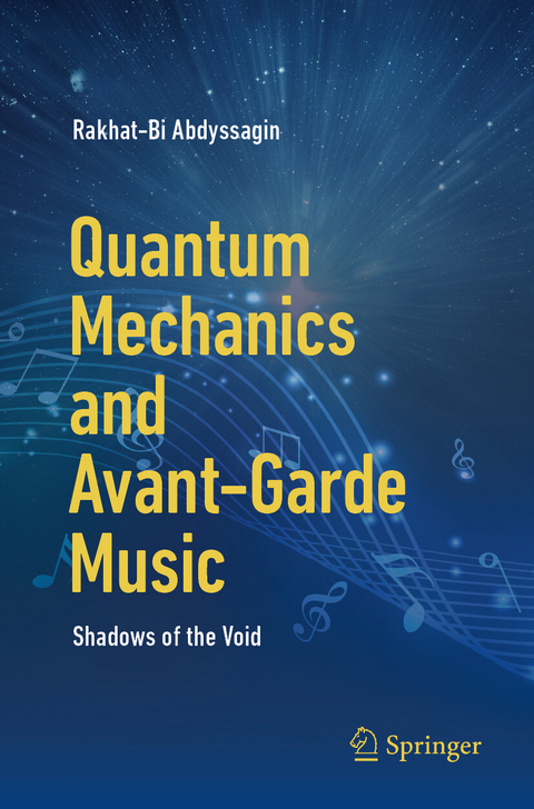 Quantum Mechanics and Avant-Garde Music - Rakhat-Bi Abdyssagin