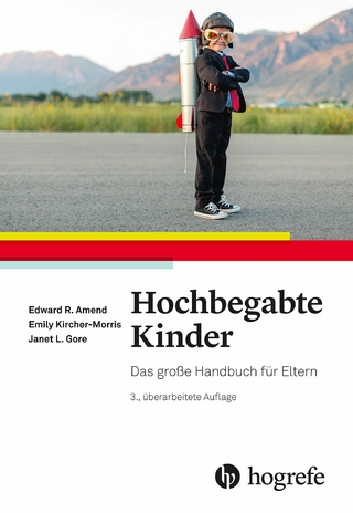 Hochbegabte Kinder - Edward R. Amend; Suzana Zirbes-Domke; Emily Kircher-Morris …