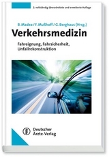 Verkehrsmedizin - Madea, Burkhard; Musshoff, Frank; Berghaus, Günter