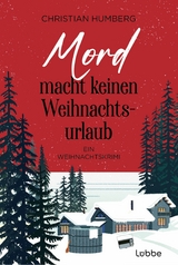 Mord macht keinen Weihnachtsurlaub -  Christian Humberg