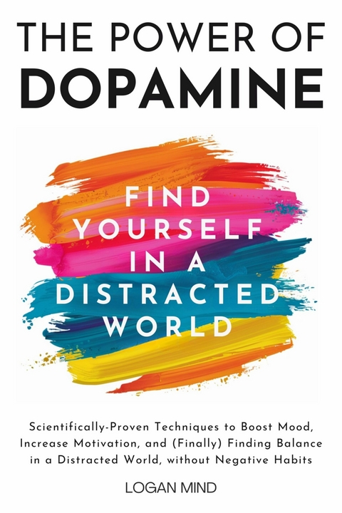 The Power of Dopamine -  Logan Mind