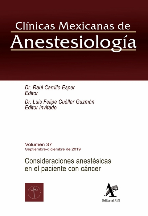 Consideraciones anestésicas en el paciente con cáncer -  Raúl Carrillo Esper,  Luis Felipe Cuéllar Guzmán