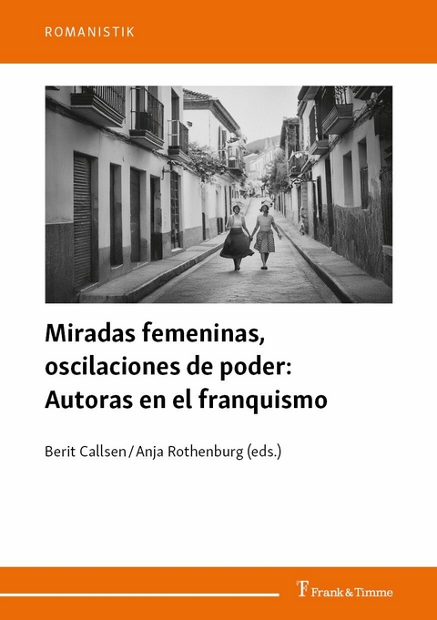 Miradas femeninas, oscilaciones de poder: Autoras en el franquismo - 