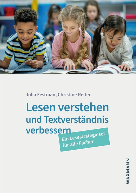 Lesen verstehen und Textverständnis verbessern -  Julia Festman,  Christine Reiter