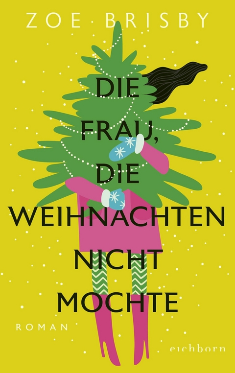 Die Frau, die Weihnachten nicht mochte -  Zoe Brisby