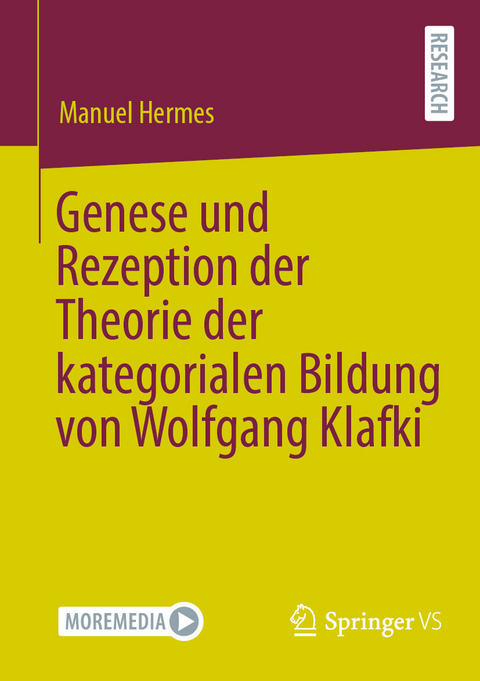 Genese und Rezeption der Theorie der kategorialen Bildung von Wolfgang Klafki - Manuel Hermes