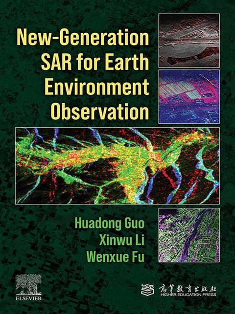 New-generation SAR for Earth Environment Observation -  Wenxue Fu,  Huadong Guo,  Xinwu Li