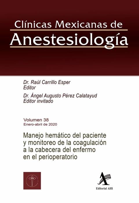 Manejo hematico del paciente y monitoreo de la coagulacion a la cabecera del enfermo en el perioperatorio -  Angel Augusto Perez Calatayud,  Raul Carrillo Esper