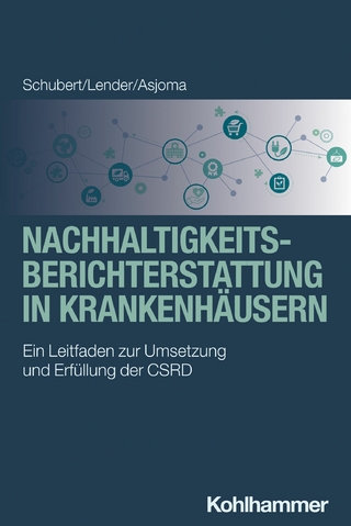 Nachhaltigkeitsberichterstattung in Krankenhäusern - René Schubert; Marie-Christin Lender …