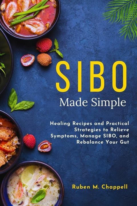 SIBO Made Simple -  Ruben M. Chappell