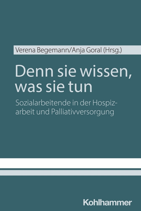 Denn sie wissen, was sie tun - Verena Begemann, Anja Goral