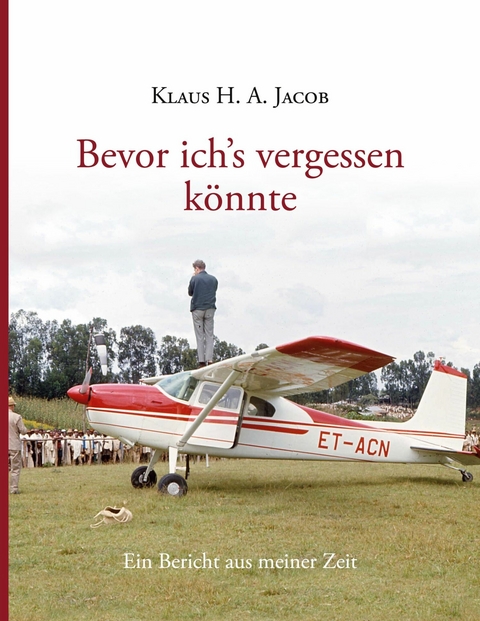 Bevor ich&apos;s vergessen könnte -  Klaus H. A. Jacob