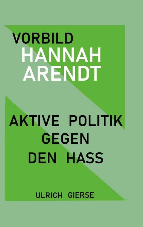 Vorbild Hannah Arendt - Ulrich Gierse