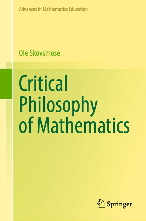 Critical Philosophy of Mathematics -  Ole Skovsmose