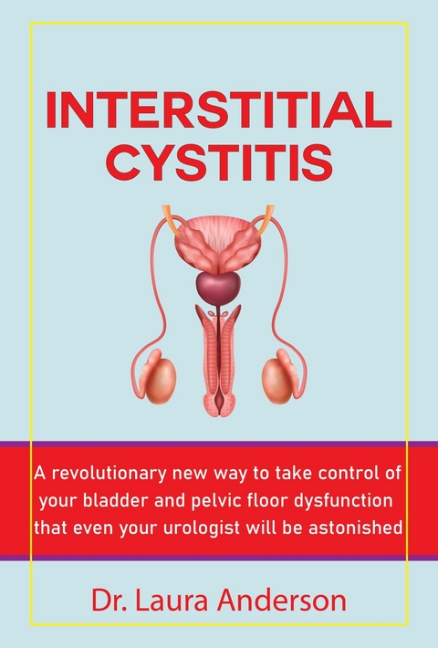 Interstitial Cystitis -  Dr Laura Anderson