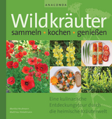 Wildkräuter sammeln, kochen, genießen - Monika Heutmann, Matthias Hinkelmann