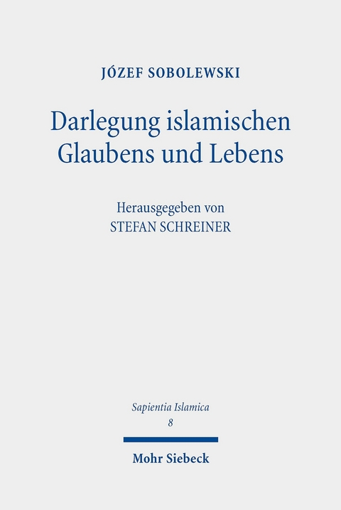 Darlegung islamischen Glaubens und Lebens -  Józef Sobolewski