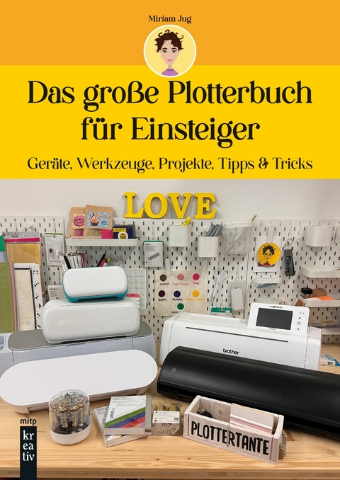 Das große Plotterbuch für Einsteiger -  Miriam Jug