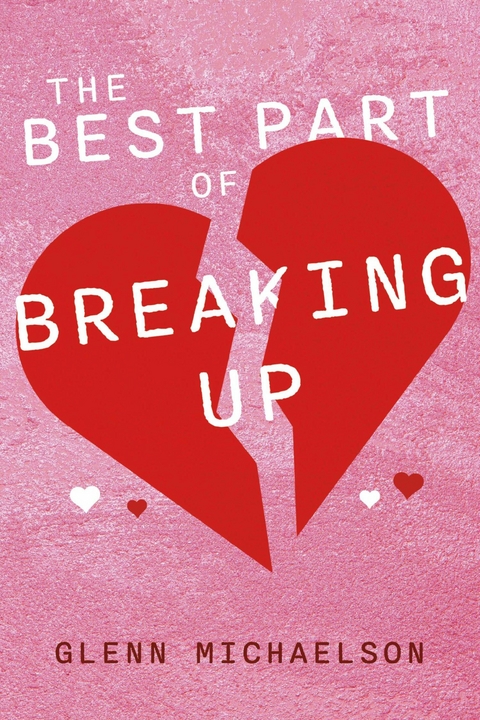 Best Part Of Breaking Up -  Glenn Michaelson