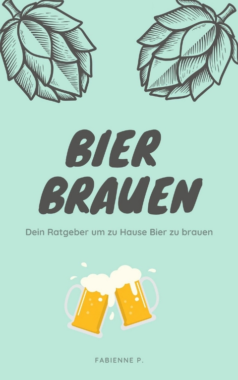 Bier brauen - Fabienne P.