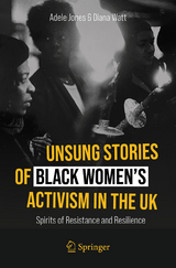 Unsung Stories of Black Women's Activism in the UK -  Adele Jones,  Diana Watt