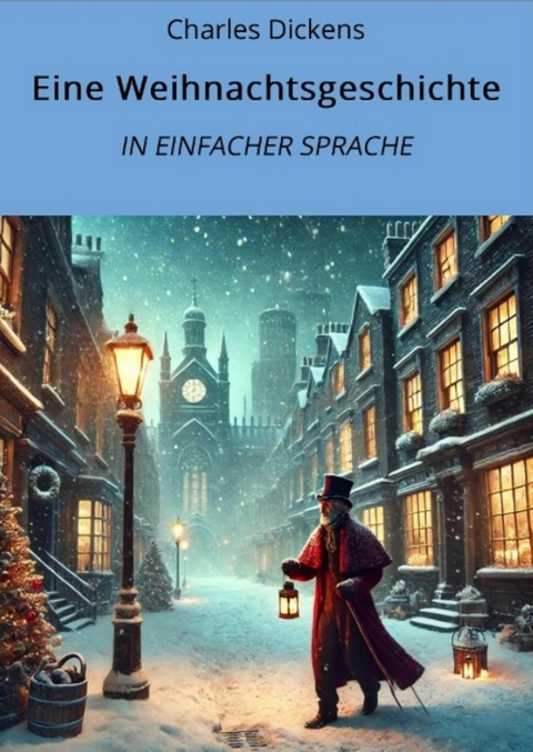 Eine Weihnachtsgeschichte - Charles Dickens