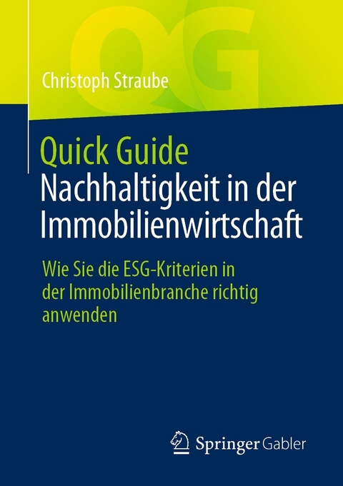 Quick Guide Nachhaltigkeit in der Immobilienwirtschaft -  Christoph Straube