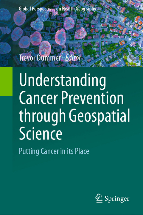 Understanding Cancer Prevention through Geospatial Science - 